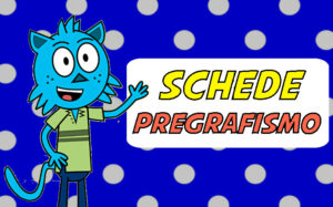 schede pregrafismo schede pregrafismo