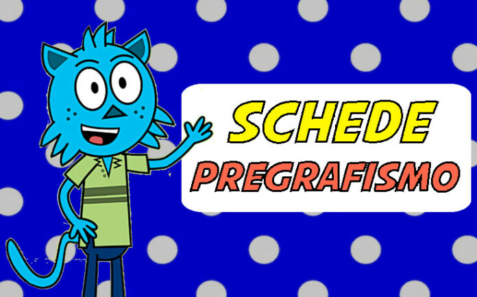 schede pregrafismo schede pregrafismo