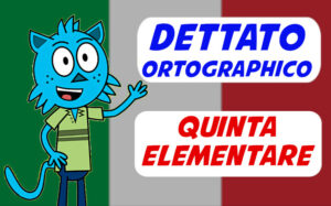 dettato ortographico classe quinta elementare